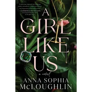 A Girl Like Us -- Anna Sophia McLoughlin - Paperback