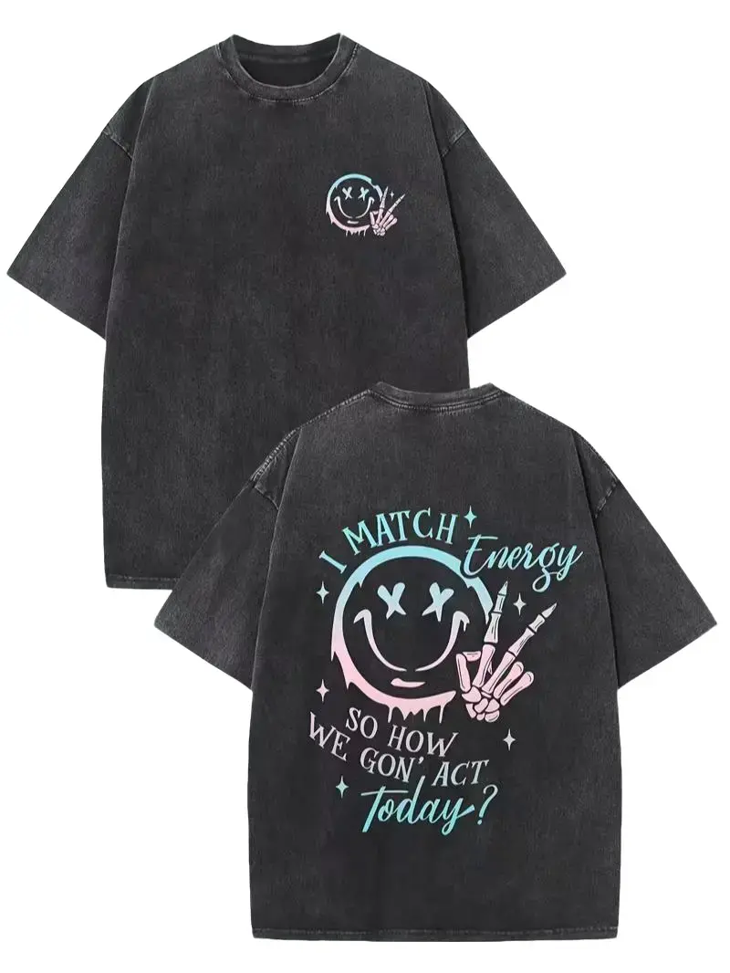 I Match Energy Oversized Washed Tee - Sarcastic Smiley Streetwear Vibe summerwins,summerwins