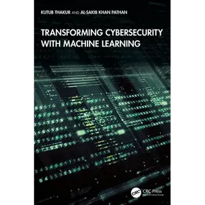Transforming Cybersecurity with Machine Learning - Paperback