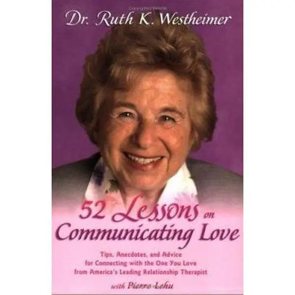 USED Book - 52 Lessons on Communicating Love: Tips, Anecodotes, and Advice for Connecting with the One You Love From America's Leading Relationship Therapist by Ruth K. Westheimer (Paperback) - english