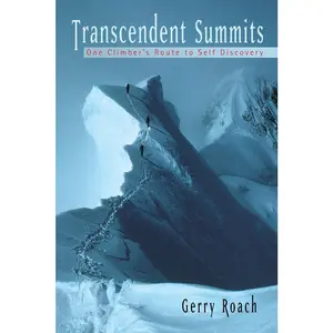 USED-Transcendent Summits: One Climber's Route to Self-Discovery by Roach, Gerry (Paperback)