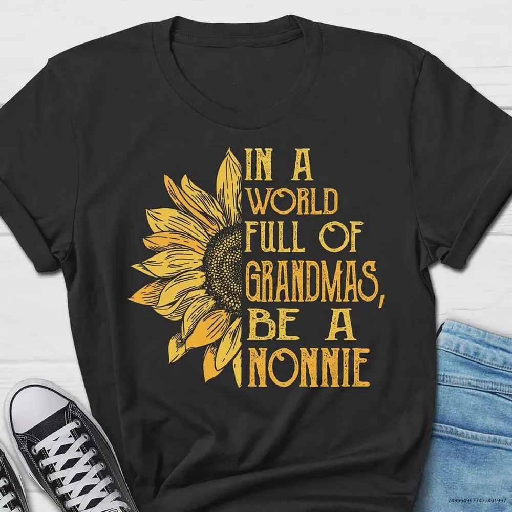 Nonnie Gift Shirt, In a World Full of Sunflowers Be a Nonnie Shirt, Mother's ...