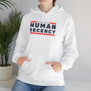 People for Human Decency Hoodie Cozy Unisex Sweatshirt with Spacious Kangaroo Pocket & Customizable Fit for Everyday Wear