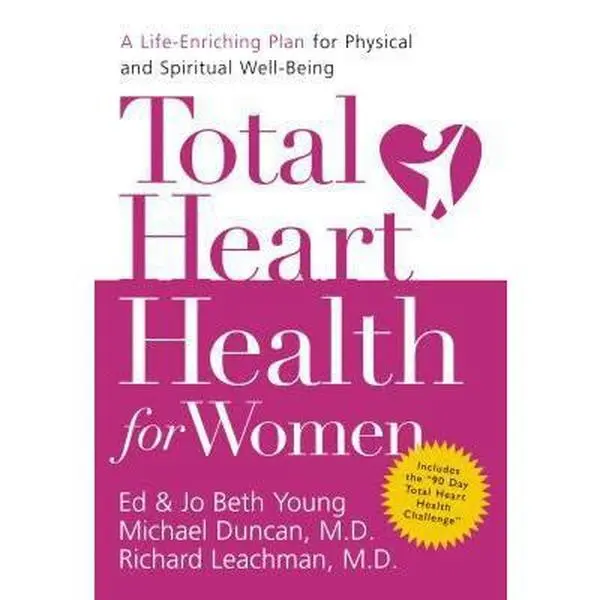 USED-Total Heart Health for Women: A Life-enriching Plan for Physical & Spiritual Well-being by Ed Young (Hardcover)