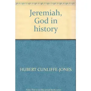 USED-Jeremiah, God in history by Hubert Cunliffe-Jones (Paperback)