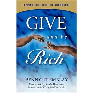 USED Book - Give and Be Rich: Tapping the Circle of Abundance by Tremblay, Penny (Paperback) - english