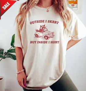Outside I Skrrt Inside I Hurt Graphic Sand T-Shirt, Cool Gift For Friends, Meme T Shirt,  Unisex T Shirt