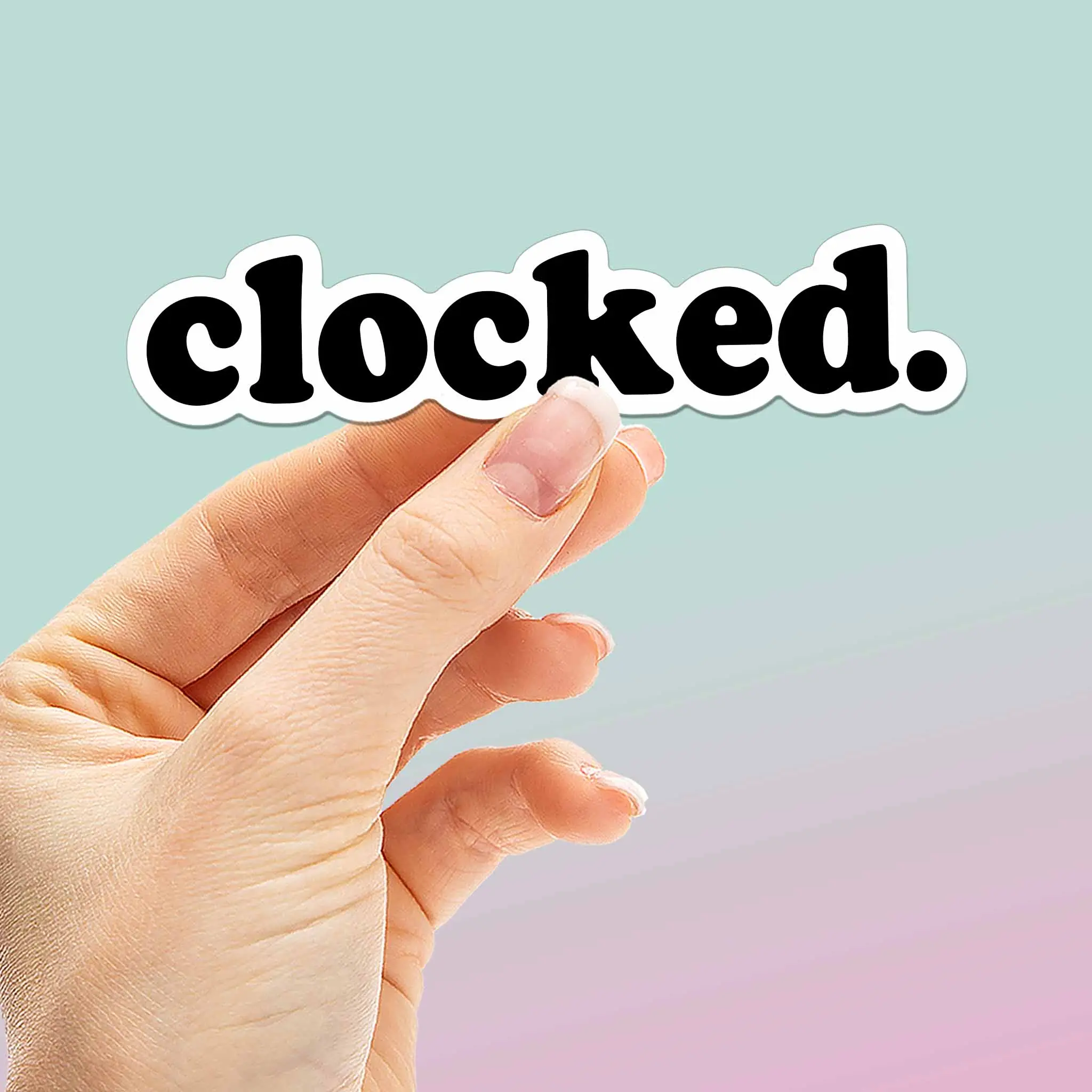 Clocked Sticker - Funny Gaming Quote Decal for Water Bottle