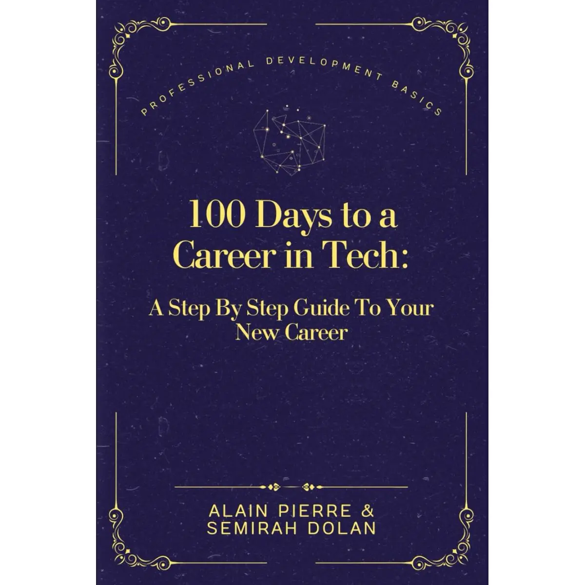 100 Days to A Career In Tech: A Step By Step Guide To Your New Career (The Empowerment Pathways) Hardcover – August 16, 2024