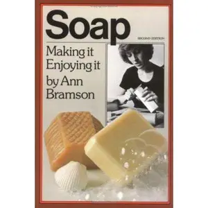USED-Soap: Making It, Enjoying It by Ann Bramson (Paperback)