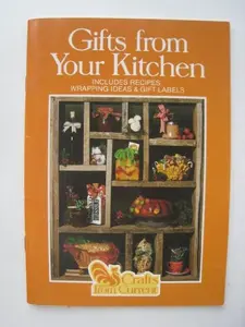 USED-Gifts From Your Kitchen, Includes Recipes, Wrapping Ideas & Gift Labels (Crafts from Current) by Miriam B. Loo (Paperback)