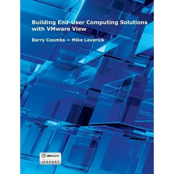Building End-User Computing Solutions with VMware View - Paperback