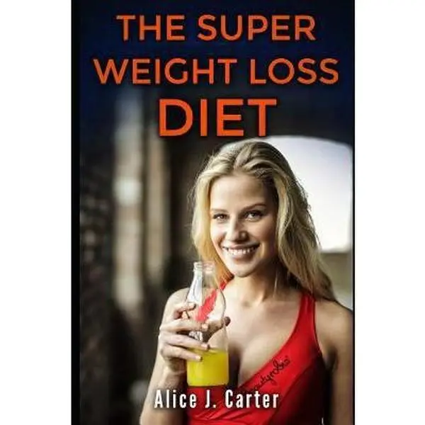 USED Book - The Super Weight Loss Diet: How to Lose Weight in 30 Days and Be Fit Without Too Much Hassle by Carter, Alice J. (Paperback) - english
