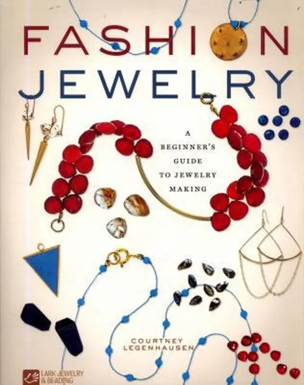 USED-Fashion Jewelry: A Beginner's Guide to Jewelry Making by Legenhausen, Courtney (Paperback)