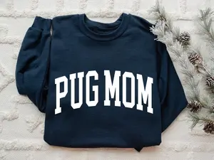 Pug Mom Sweatshirt - Cozy Pug Dog Lover Gift for Pug Moms and Dog Owners