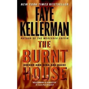 USED-The Burnt House: A Peter Decker/Rina Lazarus Novel (Decker/Lazarus Novels, 16) by Faye Kellerman (Unknown)