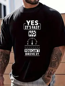 100% Cotton Yes It's Fast No You Can't Drive It Speed Car Driver ----- T-Shirt Women's Men's Graphic Tee Crew Neck summer vacation Tops