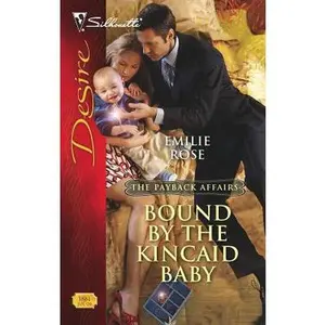 USED-Bound by the Kincaid Baby (The Payback Affairs, 2) by Emilie Rose (Unknown)