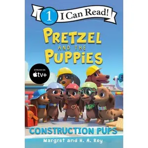 USED-Pretzel and the Puppies: Construction Pups by Rey, Margret (Hardcover)