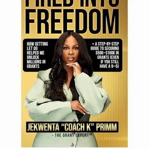 FIRED INTO FREEDOM – The Ultimate Grant Funding Playbook  (Paperback)
