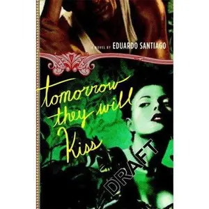 USED-Tomorrow They Will Kiss by Santiago, Eduardo (Paperback)
