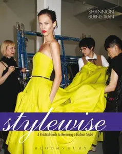 USED-Style Wise: A Practical Guide to Becoming a Fashion Stylist by Burns-Tran, Shannon (Paperback)