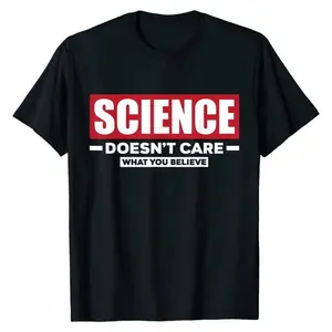 2026 New Science Doesn't Care What You Believe Funny Science Print T-shirt Men Short Sleeved Tops T-shirts Men's Tee