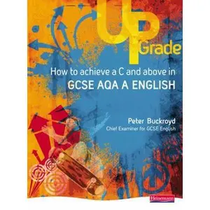 USED-Upgrade How to Achieve a C and Above in GCSE AQA A English by Peter Buckroyd (Paperback)