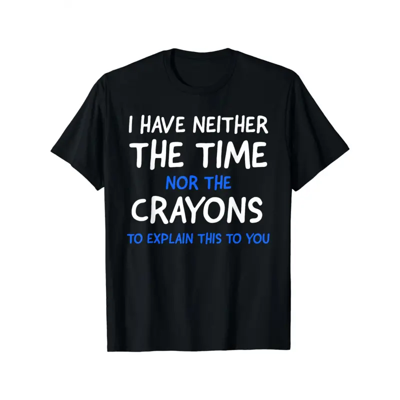 Men's Crewneck Short-Sleeve T-Shirt - "I Don't Have The Time Or The Crayons" Graphic, Comfy Stretchy Menswear Top for Summer Casual Daily Wear, Tshirt, Shortsleeve