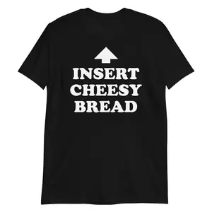 Viral "insert Cheesy Bread"Food HumorGraphic T-Shirt-Bold Red Print Funny FoodMeme Tee, Perfect for Pizza & Cheesy BreadLovers, Casual Humor Apparel for FoodieHangouts or Pizza Night Gatherings Menswear Streetwear gift cotton Control Advocate T-Shirt