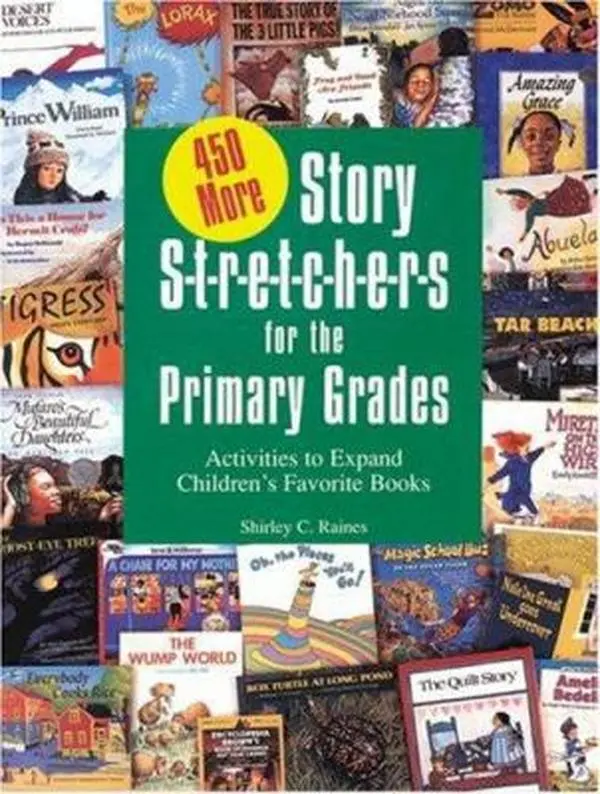 USED-450 More Story S-T-R-E-T-C-H-E-R-S for the Primar: Activities to Expand Children's Favorite Books by Raines, Shirley (Paperback)