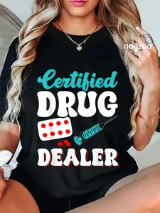 100% Cotton Certified DRUG DEALER Medication Aide Med Aide T-Shirt