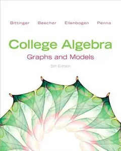 USED-College Algebra: Graphs and Models (5th Edition) by Marvin L. Bittinger (Hardcover)