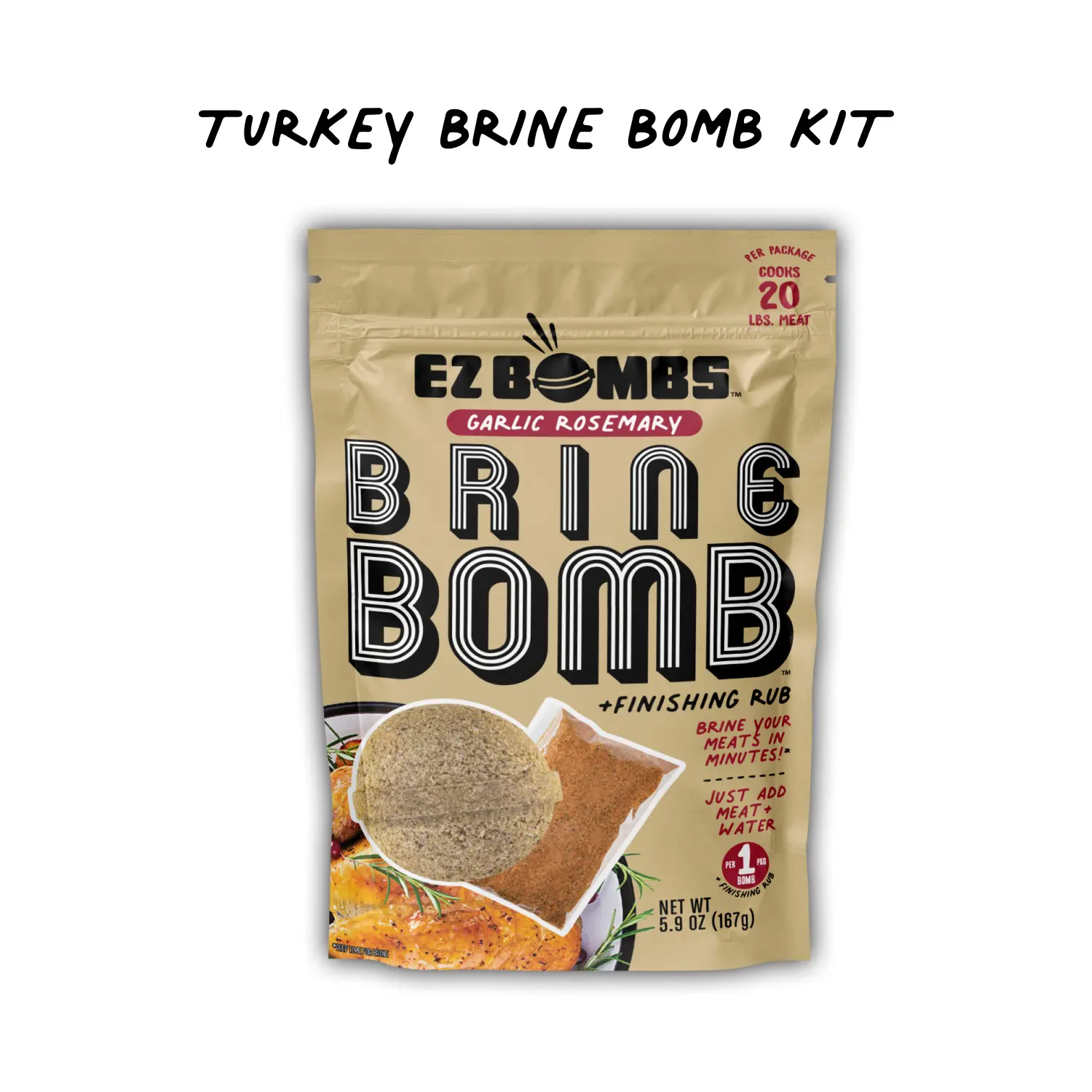 BrineBomb by EZ Bombs - The Ultimate Garlic and Rosemary Flavored Spice Bomb BrineBomb by EZ Bombs - The Ultimate Garlic and Rosemary Flavored Spice Bomb