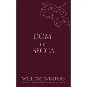 Dom & Becca: Dirty Dom -- Willow Winters - Paperback