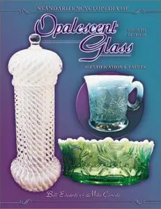 USED-Standard Encyclopedia of Opalescent Glass : Identification & Values (Standard Encyclopedia of Opalescent Glass) by Edwards, Bill (Hardcover)