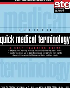 Quick Medical Terminology: A Self-Teaching Guide (Wiley Self-Teaching Guides) 5th Edition