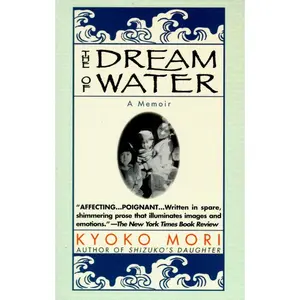 USED-The Dream of Water: A Memoir by Mori, Kyoko (Paperback)