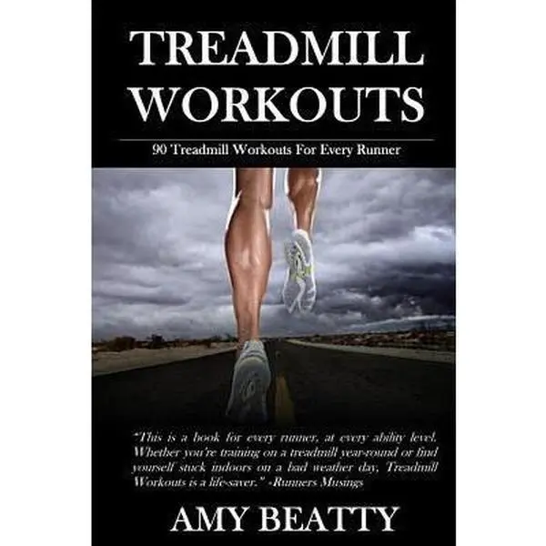 USED-Treadmill Workouts: 90 Treadmill Workouts For Every Runner by Beatty, Amy (Paperback)