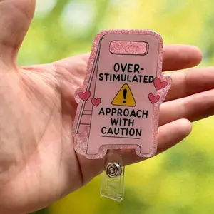 Funny Overstimulated Retractable Badge Reel Sparkly Acrylic ID Holder For Nurses Doctors Medical Students Mental Health Work Accessory