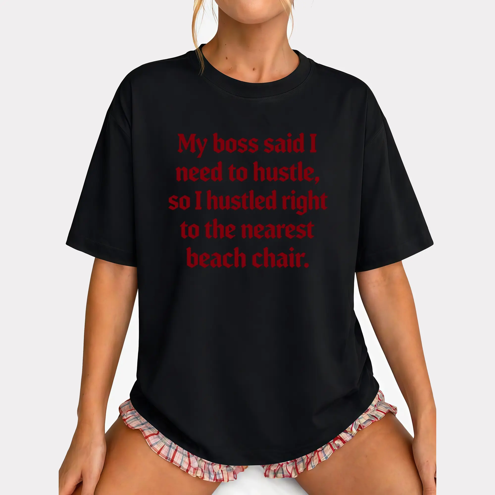 Sarcastic Twist On Hustle Culture Quote With Classic Serif Letter Graphic T-shirt For Office Workers Who Swap Work Tasks For Relaxing Coastal Beach Breaks