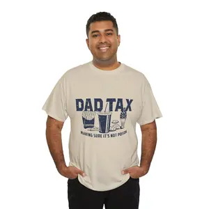 Dad Tax Making Sure It's Not Poison T-Shirt, Dad Jokes Funny Dad Tax Shirt,  Fathers Day T-Shirt, Gift For Dad Husband Taxation Shirt