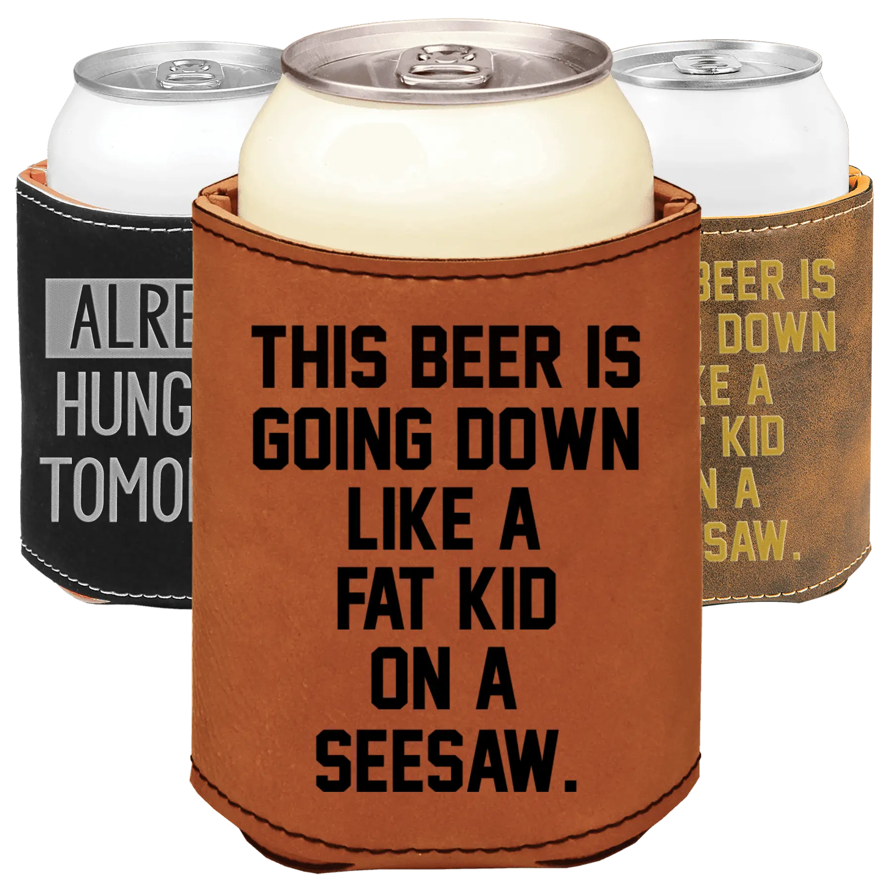 Funny Saying Can Cooler, Engraved Gift for him, Funny Birthday Gift, Funny New Dad, First Fathers, Leatherette Engraved, Stocking Stuffer, Beverage Holder