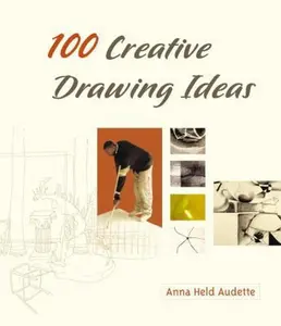 USED-100 Creative Drawing Ideas by Anna Held Audette (Paperback)