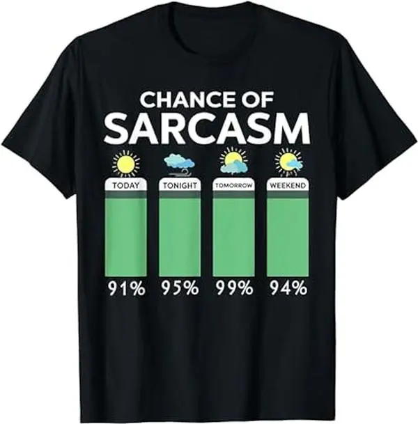 Chance Of Sarcasm Weather T-Shirt