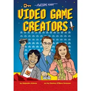 USED-Awesome Minds: Video Game Creators: An Entertaining History about the Creation of Video Games. Educational and Entertaining by Arbona, Alejandro (Hardcover)