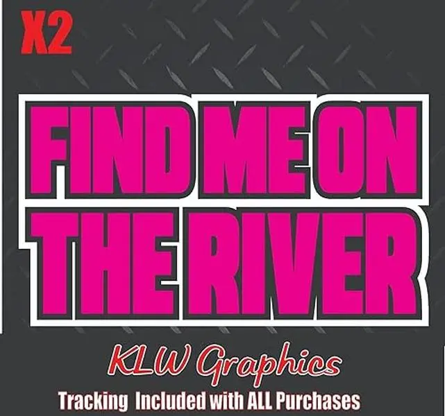 Find Me On The River Hot Pink Black White Full Color Decal Sticker Diesel Truck 6.7 6.6 Line Boat Bait Pole Fishing Country Dad