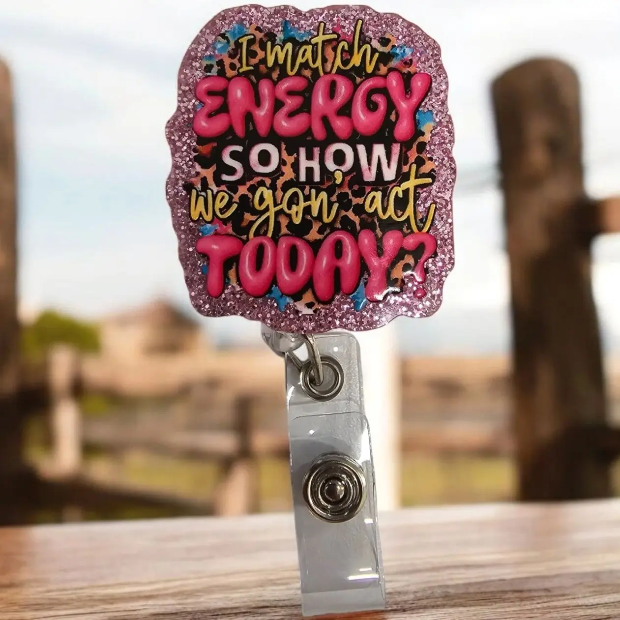 I Match Energy How We Gon' Act Today Retractable Badge Reel Work ID Cute gift