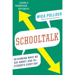 USED-Schooltalk: Rethinking What We Say About--And To--Students Every Day by Pollock, Mica (Paperback)