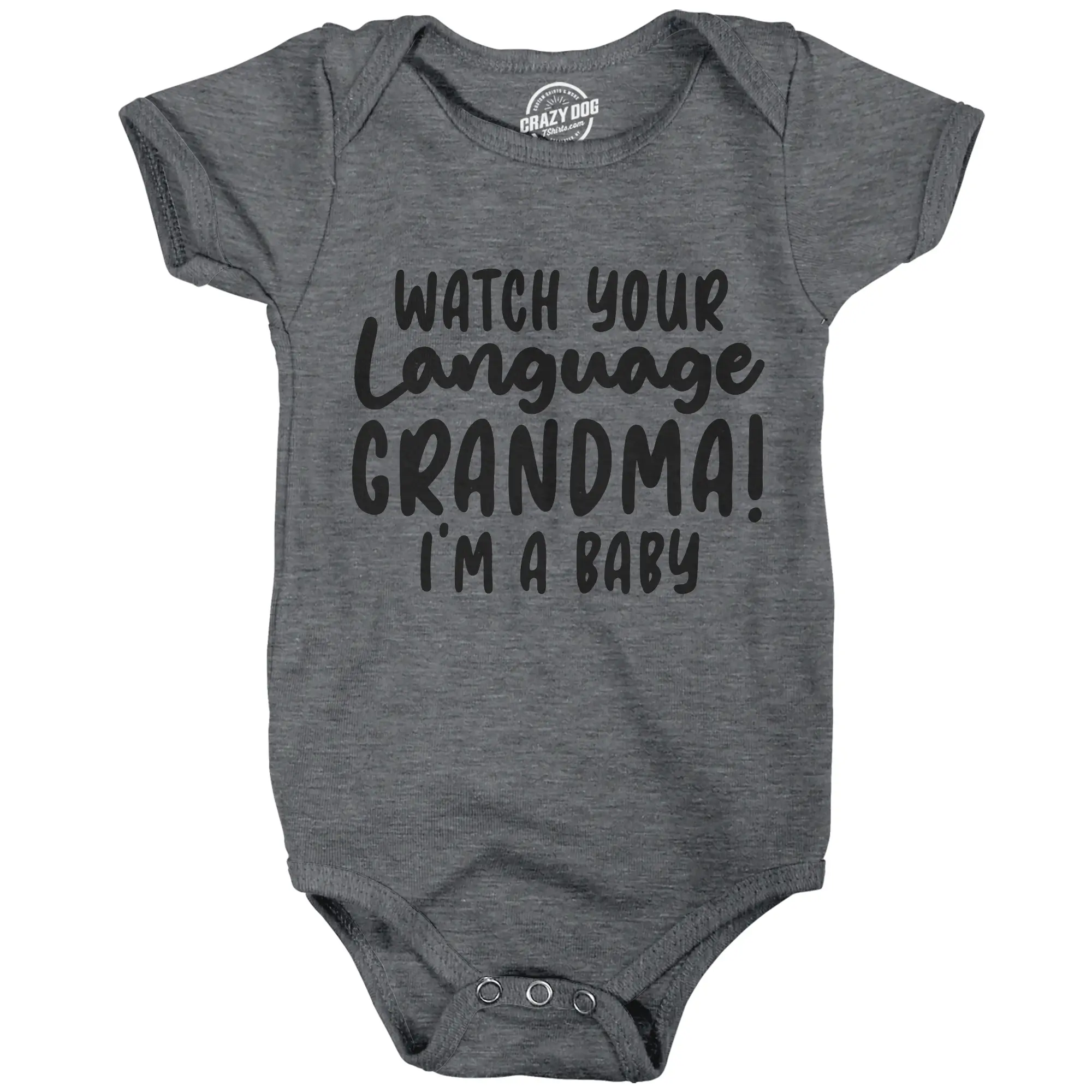 Watch Your Language Grandma I'm A Baby Baby Bodysuit Funny Curse Swearing Infant Jumper Funny Baby Onesies Funny Grandma Onesie Novelty Onesie Dark Grey